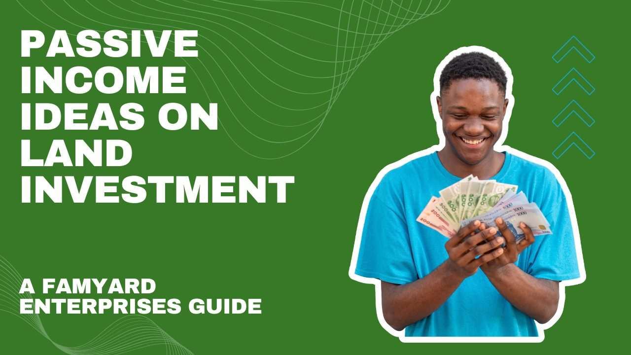 6 Passive Income Ideas from Land Investment: What Actually Works?