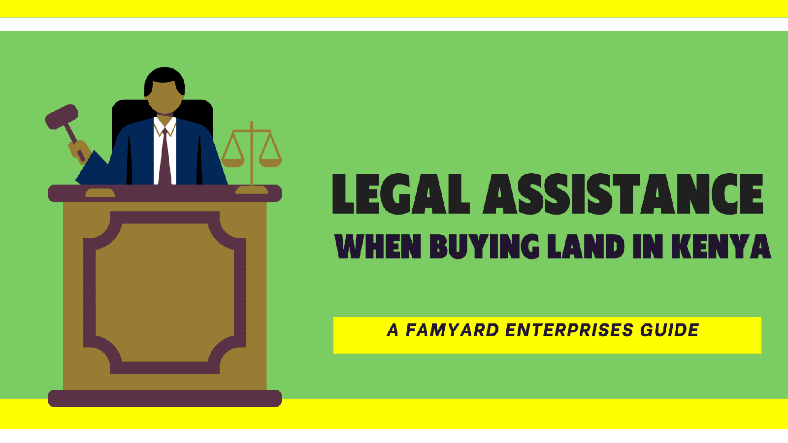 When Legal Assistance is Non-Negotiable While Buying Land in Kenya | Famyard Enterprises